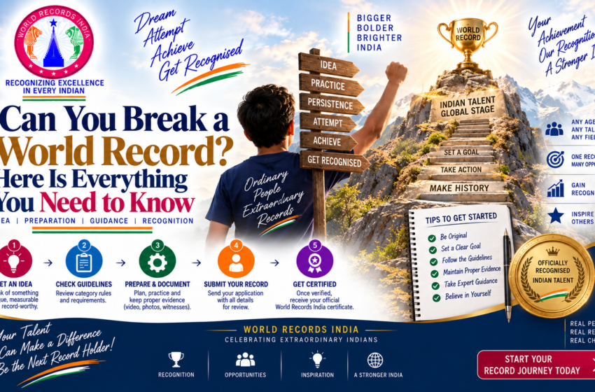  Can You Break a World Record? Here Is Everything You Need to Know