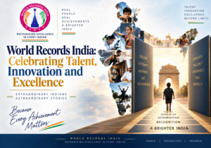 World Records India: Celebrating Talent, Innovation and Excellence